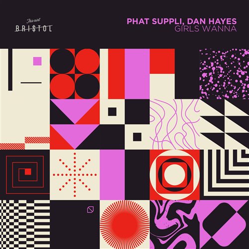 Phat Suppli, Dan Hayes - Girls Wanna (Original Mix)