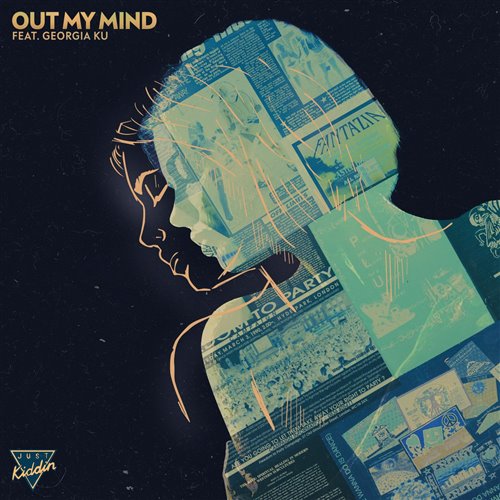 Just Kiddin, Georgia Ku - Out My Mind (feat. Georgia Ku) (Extended Mix)