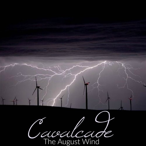 Cavalcade - August wind