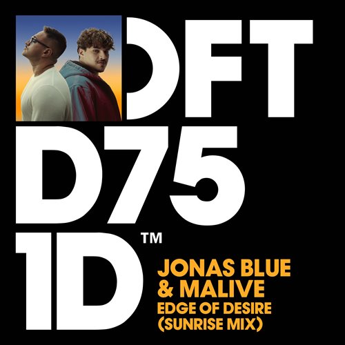Jonas Blue & Malive - Edge of Desire (Sunrise Mix)