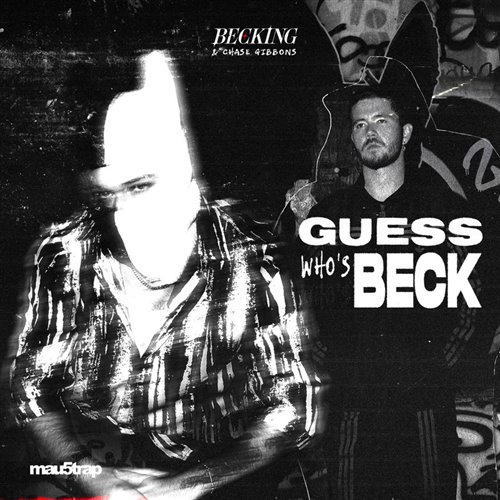 Becking - Guess Who's Beck (feat. Chase Gibbons) (Extended Mix)