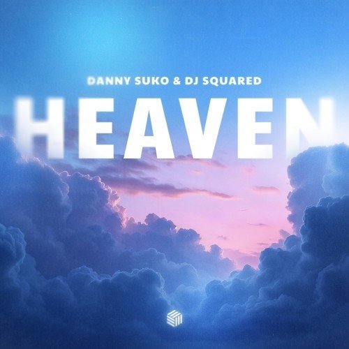 Danny Suko & Dj Squared - Heaven (Extended Mix)