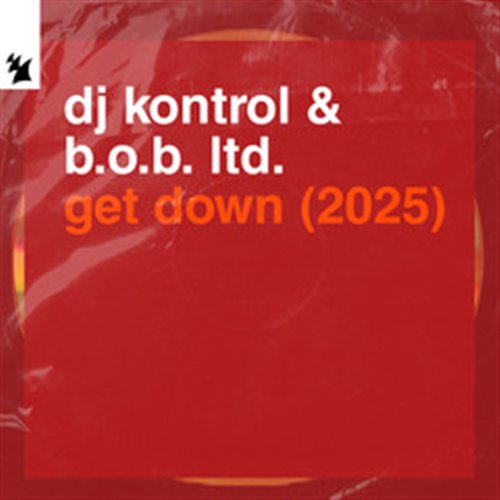 DJ Kontrol & B.O.B. Ltd. - Get Down (2025) (Extended Mix)