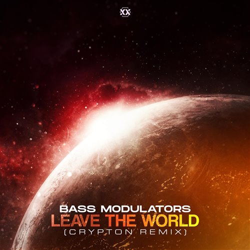 Bass Modulators - Leave The World (Crypton Remix)