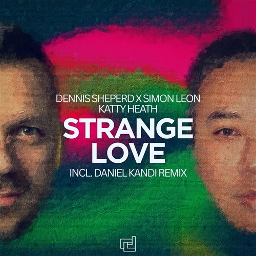 Dennis Sheperd x Simon Leon x Katty Heath - Strange Love (Daniel Kandi Extended Remix)