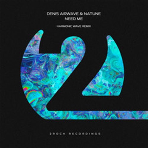 Denis Airwave & Natune - Need Me (Harmonic Wave Extended Remix)