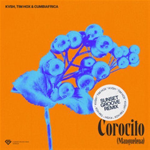 KVSH, Cumbiafrica & Tim Hox - Corocito (Manguelena) (Sunset Groove Remix)