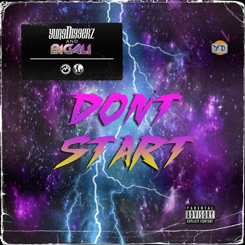 Yung Diggerz & BIG ALI - Don't Start (Official Audio)