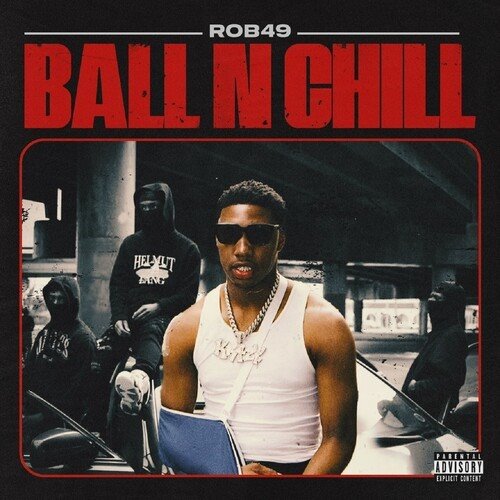 Rob49 - Ball N Chill [Intro Clean]