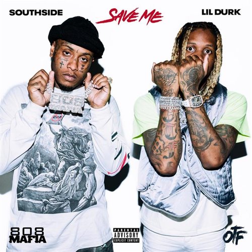 Southside & Lil Durk - Save Me [Intro-Outro] [Dirty]