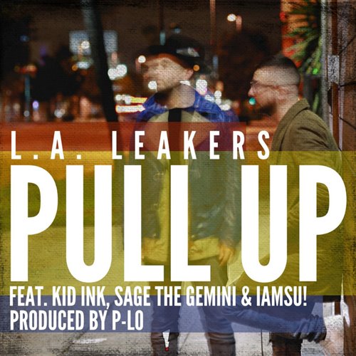 L.ALeakers Feat Kid Ink, Sage The Gemini & IAMSU! - Pull Up [Intro - ]