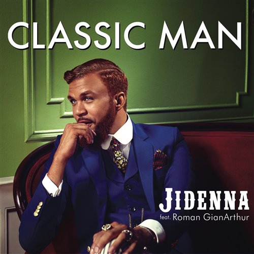 Jidenna Ft.Roman Gianarthur - Classic Man(Full Tlt Remix )