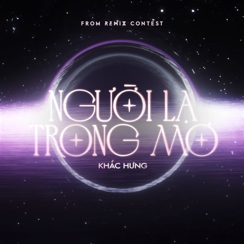 KHẮC HƯNG - NGƯỜI LẠ TRONG MƠ (Kainov Remix)