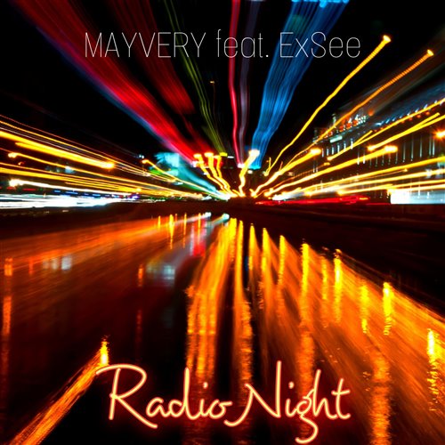 Mayvery ft. ExSee - Radio Night