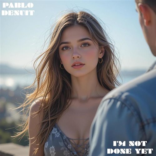 Pablo Denuit - I'm Not Done Yet (Original Mix)
