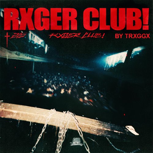 TRXGGX - RXGER CLUB! (Original Mix)