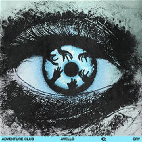 Adventure Club & AVELLO - Cry (Original Mix)
