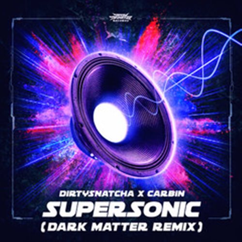 DirtySnatcha & Carbin - Supersonic (DARK MATTER Remix)