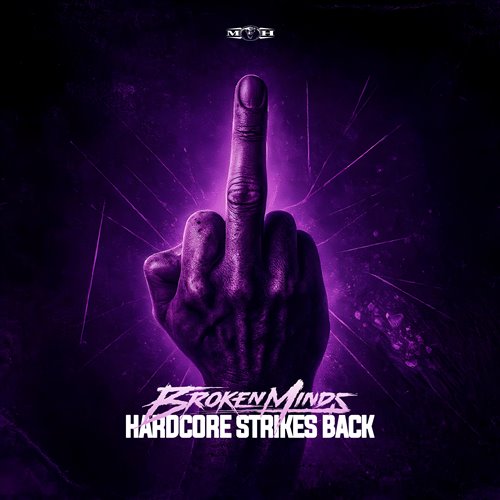 Broken Minds - Hardcore Strikes Back (Original Mix)