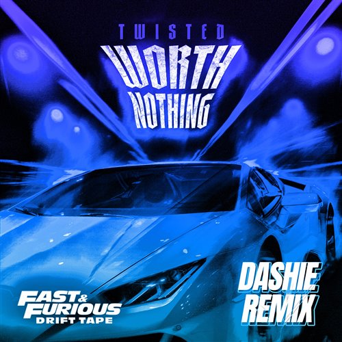 TWISTED - WORTH NOTHING (dashie Remix)