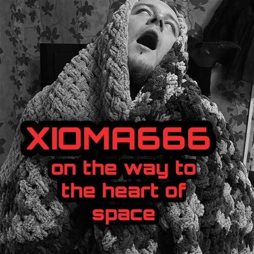 Xioma-on the way to the heart of space