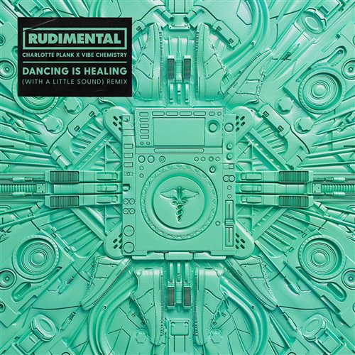 Rudimental, Vibe Chemistry, Charlotte Plank - Dancing is Healing (Original Mix)