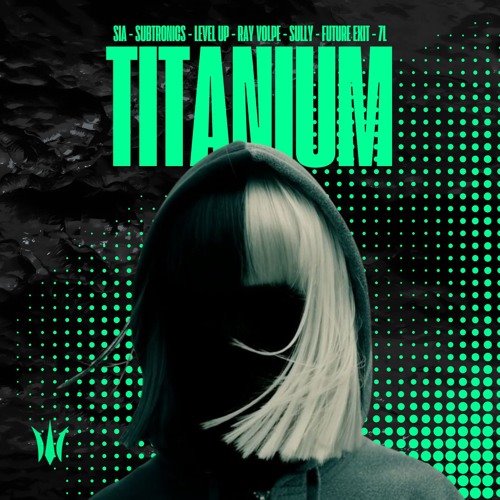 SIA, Subtronics, Level Up, Future Exit - Titanium, Power, HUNTER VZN, String Theory (ELUSID Mashup)