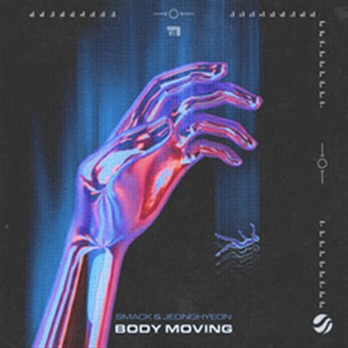 SMACK & jeonghyeon - Body Moving (Extended Mix)