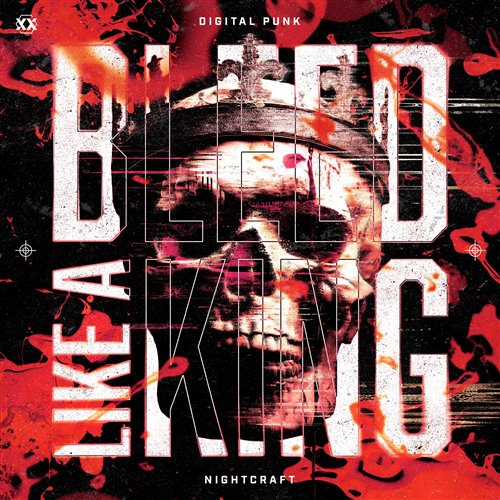 Digital Punk, Nightcraft - Bleed Like A King (Extended Mix)