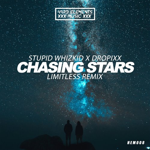 DROPiXX, Stupid Whizkid - Chasing Stars (Bastian H. Extended Remix)