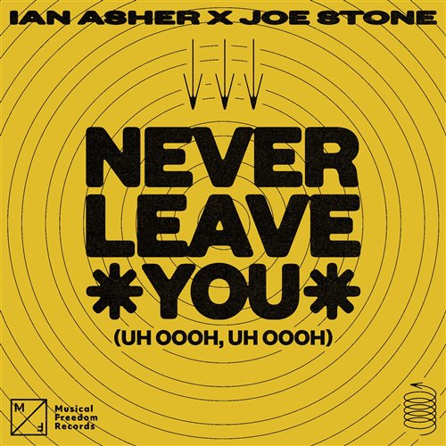 Ian Asher & Joe Stone vs. It's Murph - Never Leave You (Uh Oooh, Uh Oooh) vs. My Love (Chumpion Mashup)
