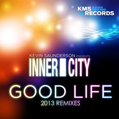 Dantiez, Inner City & Kevin Saunderson - Good Life (Remastered)