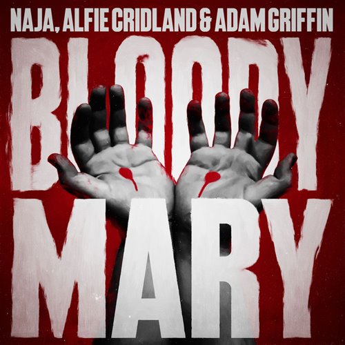 Naja, Adam Griffin, Alfie Cridland - Bloody Mary (Extended Mix)